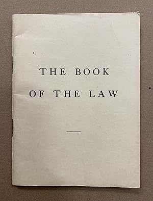 The Book of the Law [technically called Liber AL vel Legis sub Figura CCXX as delivered by XCIII ...