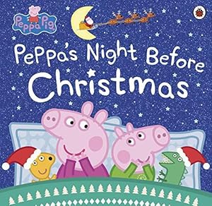 Bild des Verkufers fr Peppa Pig: Peppa's Night Before Christmas zum Verkauf von WeBuyBooks