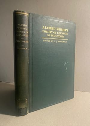 ALFRED WEBER'S THEORY of LOCATION of INDUSTRIES