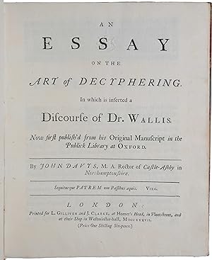An essay on the art of decyphering. In which is inserted a discourse of Dr. Wallis. Now first pub...