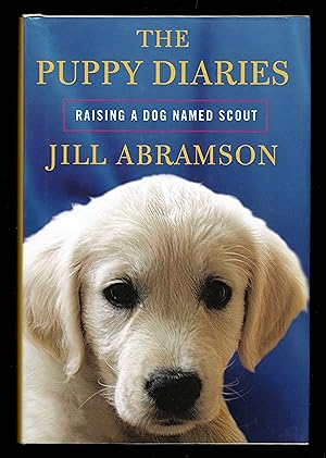 Seller image for The Puppy Diaries: Raising a Dog Named Scout for sale by Granada Bookstore,            IOBA