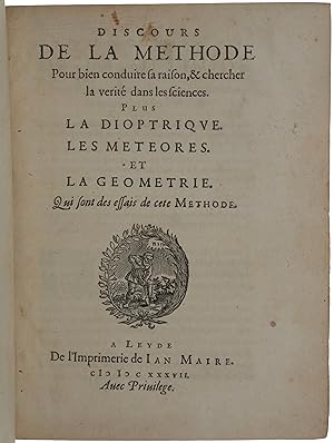 Image du vendeur pour Discours de la Methode pour bien conduire sa Raison, & chercher la Verit dans les Sciences. Plus la Dioptrique, les Meteores, et la Geometrie. Qui sont des essais de cete Methode mis en vente par SOPHIA RARE BOOKS