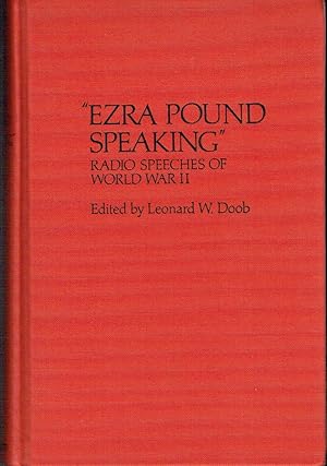 Image du vendeur pour Ezra Pound Speaking" Radio Speeches of World War II (Contributions in American Studies) mis en vente par Blue Whale Books, ABAA