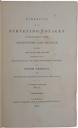 Bild des Verkufers fr Narrative of the Surveying Voyages of His Majesty's Ships Adventure and Beagle, between the Years 1826 and 1836, describing their Examination of the Southern Shores of South America, and the Beagle's Circumnavigation of the Globe zum Verkauf von SOPHIA RARE BOOKS