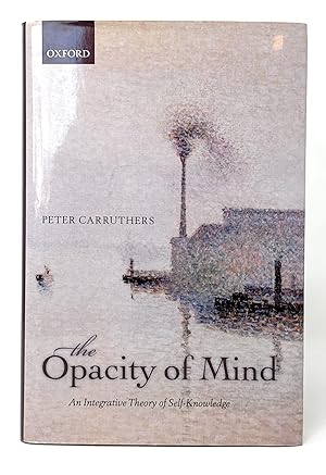 Imagen del vendedor de The Opacity of Mind: An Integrative Theory of Self-Knowledge a la venta por Underground Books, ABAA