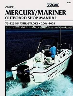 Imagen del vendedor de Mercury Mariner 75-225 HP 4-Stroke Outboards (2001-2003) Service Repair Manual a la venta por BuchWeltWeit Ludwig Meier e.K.