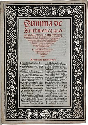 Bild des Verkufers fr Summa de arithmetica geometria proportioni et proportionalita. Nouamente impressa in Toscolano su la riua dil Benacense et vnico carpionista laco, amenissimo sito, de li antique & euidenti ruine di la nobil cita di Benaco ditta illustrato, cum numerosita de im[per]atorij epithaphij di antique & perfette littere sculpiti dotato, & cum finissimi & mirabil colone marmorei, i[n]numeri fragmenti di alabastro porphidi & serpentini, cose certo lettor mio diletto oculata fide miratu digne sotterra se ritrouano zum Verkauf von SOPHIA RARE BOOKS