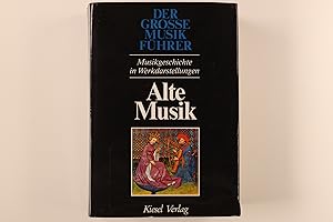 Bild des Verkufers fr ALTE MUSIK. von d. Anfngen abendlnd. Musik bis zur Vollendung d. Renaissance zum Verkauf von INFINIBU KG