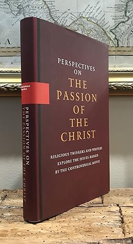 Seller image for Perspectives On the Passion of the Christ: Religious Thinkers and Writers Explore the Issues Raised By the Controversial Movie for sale by CARDINAL BOOKS  ~~  ABAC/ILAB