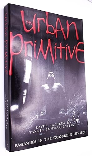 Seller image for THE URBAN PRIMITIVE Paganism In The Concrete Jungle for sale by Dodman Books