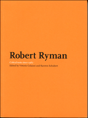 Bild des Verkufers fr Robert Ryman : Critical Texts Since 1967 zum Verkauf von Specific Object / David Platzker