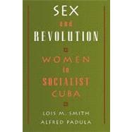 Image du vendeur pour Sex and Revolution Women in Socialist Cuba mis en vente par eCampus