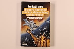 EHRBARE KAUFLEUTE UND EIN KLEINER KRIEG AUF DER VENUS. Science-fiction-Roman um d. 1. Werbekrieg ...