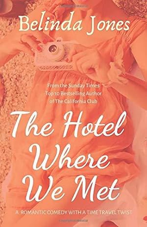 Immagine del venditore per The Hotel Where We Met: A Romantic Comedy With a Time Travel Twist venduto da WeBuyBooks 2