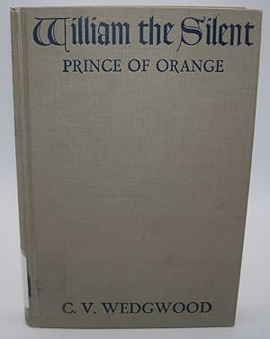 Seller image for William the Silent: William of Nassau, Prince of Orange 1533-1584 for sale by Easy Chair Books