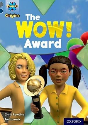 Seller image for Project X Origins: Grey Book Band, Oxford Level 14: In the News: The WOW! Award for sale by WeBuyBooks