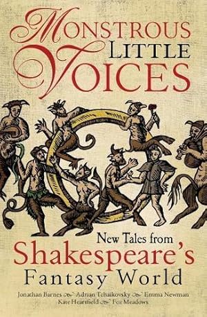 Bild des Verkufers fr Monstrous Little Voices: New Tales from Shakespeare's Fantasy World zum Verkauf von WeBuyBooks