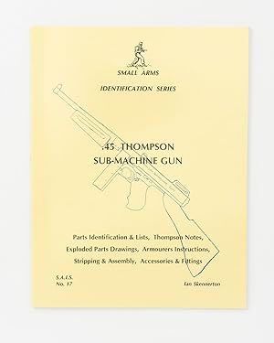 Imagen del vendedor de Small Arms Identification Series. [Volume XVII]: .45 Thompson Sub-machine Gun a la venta por Michael Treloar Booksellers ANZAAB/ILAB