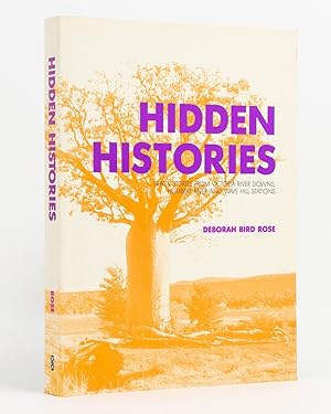Hidden Histories. Black Stories from Victoria River Downs, Humbert River and Wave Hill Stations