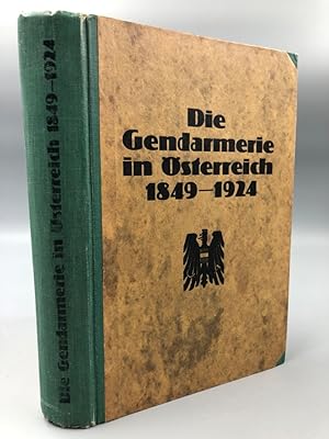 Bild des Verkufers fr Die Gendarmerie in sterreich 1849 1924. Im Auftrage der Gendarmeriezentraldirektion verfat. Mit 16 Farbendrucktafeln und zahlreichen Textabbildungen. zum Verkauf von Antiquariat an der Linie 3