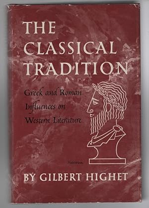 Imagen del vendedor de The Classical Tradition: Greek and Roman Influences on Western Literature a la venta por Turn-The-Page Books