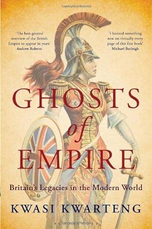 Imagen del vendedor de Ghosts of Empire: Britain's Legacies in the Modern World a la venta por WeBuyBooks