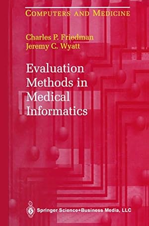 Bild des Verkufers fr Evaluation Methods in Medical Informatics (Computers and Medicine) zum Verkauf von WeBuyBooks