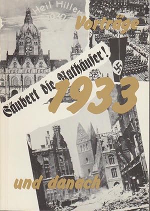 Vorträge 1933 und danach : aus Anlass der Sonderausstellung "Hannover 1933 - eine Grossstadt wird...