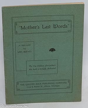Image du vendeur pour Mother's Last Words: A Ballad mis en vente par Bolerium Books Inc.