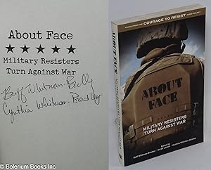 Bild des Verkufers fr About Face: Military Resisters Turn Against War Military zum Verkauf von Bolerium Books Inc.