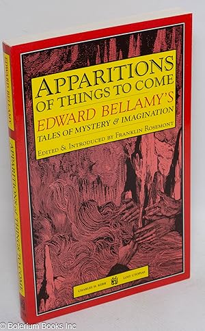 Seller image for Apparitions of Things to Come. Tales of mystery & imagination. Edited and introduced by Franklin Rosemont. Collages by Hal Rammel for sale by Bolerium Books Inc.