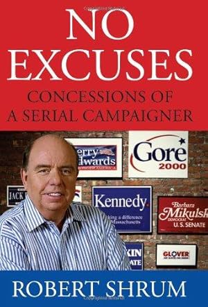 Image du vendeur pour No Excuses: Concessions of a Serial Campaigner mis en vente par WeBuyBooks