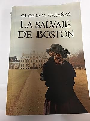 Seller image for LA SALVAJE DE BOSTON for sale by SoferBooks