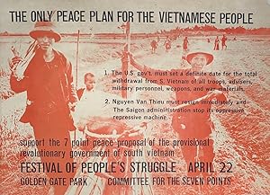 The only peace plan for the Vietnamese people . Festival of People's Struggle. April 22. Golden G...