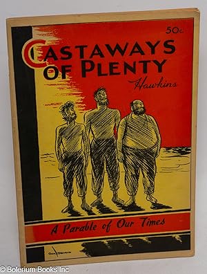 Castaways of Plenty. A Parable of Our Times. Illustrated by Paul Bringle