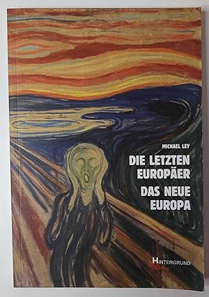 Bild des Verkufers fr Die letzten Europer - Das neue Europa. zum Verkauf von KULTur-Antiquariat