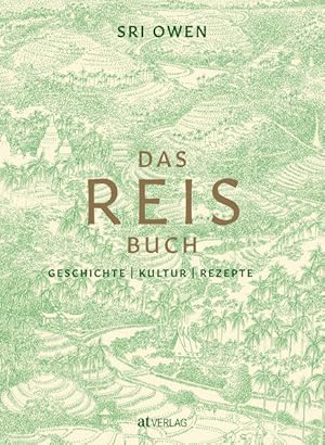 Das Reis-Buch Geschichte, Kultur, Rezepte