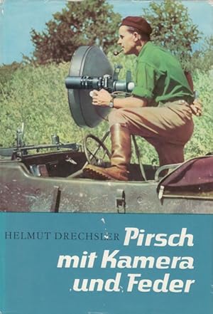 Bild des Verkufers fr Pirsch mit Kamera und Feder. Erster Band zum Verkauf von Leipziger Antiquariat
