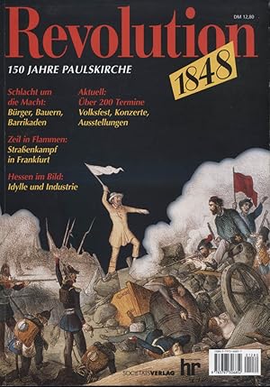 Immagine del venditore per Revolution 1848 : 150 Jahre Paulskirche. [Terra Incognita - Institut fr Kulturgeschichtliche Medien e.V. In Zusammenarbeit mit dem Brgerkomitee Paulskirche 1848 Frankfurt am Main und dem Hessischen Rundfunk. Hrsg.: Christoph Schlott. Autoren: Jrg von Bilavsky .] venduto da Versandantiquariat Ottomar Khler