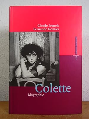 Bild des Verkufers fr Colette. Biographie zum Verkauf von Antiquariat Weber