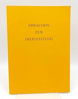 Erwachen zur Erleuchtung Die Umkehrung des Bewusstseins. Ein Übungsweg (Ein siebentägiger Vortrag...