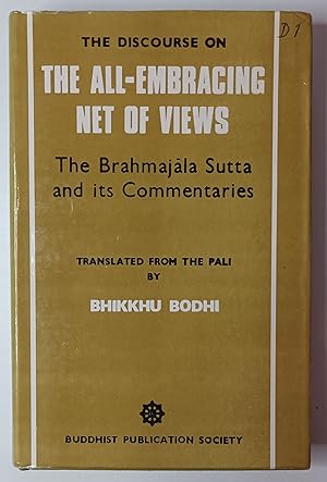 Bild des Verkufers fr Discourse on the All-Embracing Net of Views - The Brahmajala Sutta and its Commentaries. zum Verkauf von KULTur-Antiquariat