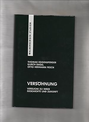 Seller image for Vershnung: Versuche zu ihrer Geschichte und Zukunft. Festschrift fr Paulus Engelhardt OP for sale by Kunsthandlung Rainer Kirchner