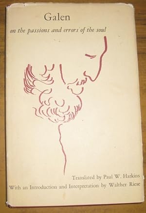 Imagen del vendedor de Galen on the passions and errors of the soul. Translated by Harkins. With an Introduction and Interpretation by Riese. a la venta por Antiquariat Carl Wegner