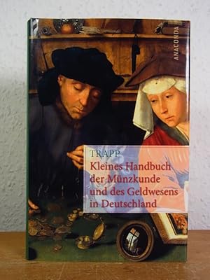 Imagen del vendedor de Kleines Handbuch der Mnzkunde und des Geldwesens in Deutschland a la venta por Antiquariat Weber