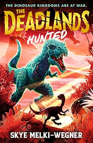 Imagen del vendedor de The Deadlands: Hunted: The dinosaurs are at war a la venta por WeBuyBooks