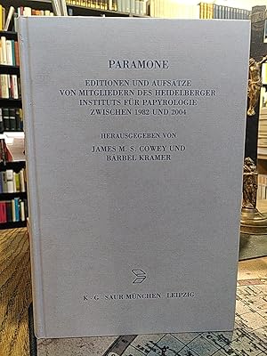 Paramone. Editionen und Aufsätze von Mitgliedern des Heidelberger Instituts für Papyrologie zwisc...