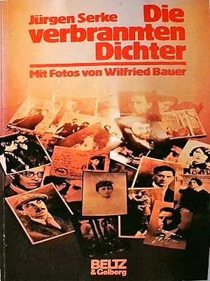 Die verbrannten Dichter: Berichte, Texte, Bilder einer Zeit Berichte, Texte, Bilder einer Zeit