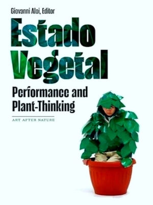 Imagen del vendedor de Art After Nature; Estado Vegetal a la venta por Collectors' Bookstore