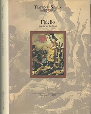 Immagine del venditore per Fidelio. - Tetaro alla Scala, prima rappresentazione martedi 7 dicembre 1999. - sommario: il librett (ital.-ted.) / Il soggetto / Beethoven, teatralita del Fidelio / Da Leonora a Fidelio: il libretto / Il mito di Beethoven / Fidelio alla Scala dal 1927 al 1990 etc. - venduto da Antiquariat Carl Wegner